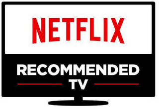 NETFLIX RECOMMENDED TV