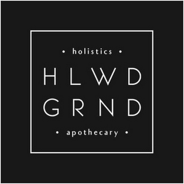 · HOLISTICS · HLWD GRND · APOTHECARY ·