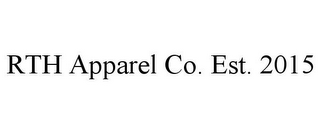 RTH APPAREL CO. EST. 2015