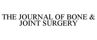 THE JOURNAL OF BONE & JOINT SURGERY