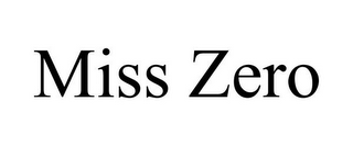 MISS ZERO