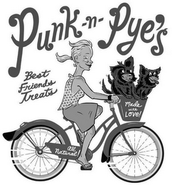PUNK -N- PYE'S BEST FRIENDS TREATS MADE WITH LOVE! ALL NATURAL!