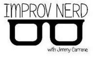 IMPROV NERD WITH JIMMY CARRANE