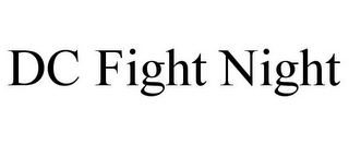 DC FIGHT NIGHT