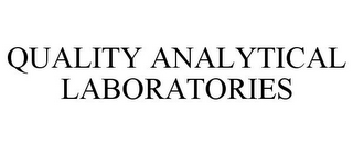 QUALITY ANALYTICAL LABORATORIES