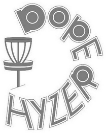 DOPE HYZER