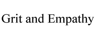 GRIT AND EMPATHY