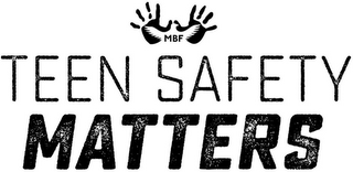 MBF TEEN SAFETY MATTERS