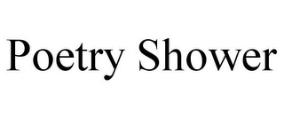 POETRY SHOWER