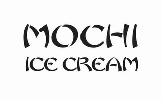 MOCHI ICE CREAM