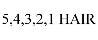 5,4,3,2,1 HAIR