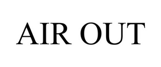 AIR OUT