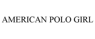 AMERICAN POLO GIRL