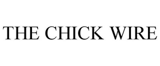 THE CHICK WIRE