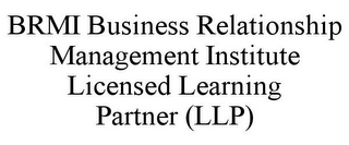 BRMI BUSINESS RELATIONSHIP MANAGEMENT INSTITUTE LICENSED LEARNING PARTNER (LLP)