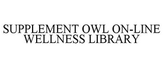 SUPPLEMENT OWL ON-LINE WELLNESS LIBRARY