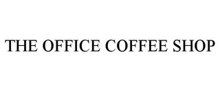 THE OFFICE COFFEE SHOP