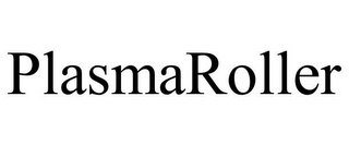 PLASMAROLLER