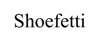 SHOEFETTI