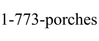 1-773-PORCHES