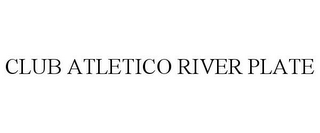 CLUB ATLETICO RIVER PLATE