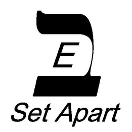 E SET APART