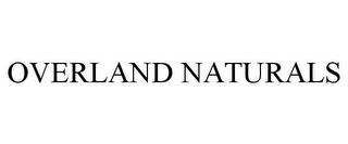 OVERLAND NATURALS