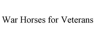 WAR HORSES FOR VETERANS