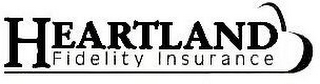 HEARTLAND FIDELITY INSURANCE