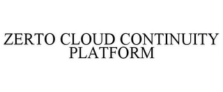 ZERTO CLOUD CONTINUITY PLATFORM