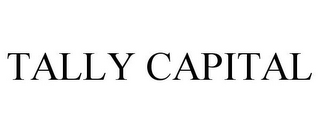 TALLY CAPITAL