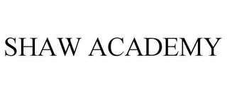 SHAW ACADEMY