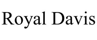 ROYAL DAVIS