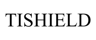 TISHIELD