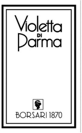 VIOLETTA DI PARMA BORSARI 1870