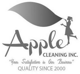 APPLE CLEANING INC. "YOUR SATISFACTION IS OUR BUSINESS" QUALITY SINCE 2000