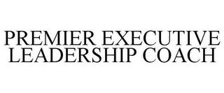 PREMIER EXECUTIVE LEADERSHIP COACH