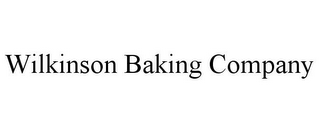 WILKINSON BAKING COMPANY