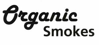 ORGANIC SMOKES