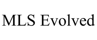 MLS EVOLVED