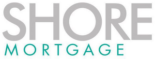 SHORE MORTGAGE