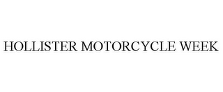 HOLLISTER MOTORCYCLE WEEK