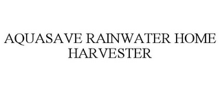 AQUASAVE RAINWATER HOME HARVESTER