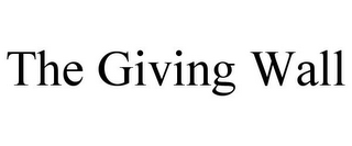 THE GIVING WALL
