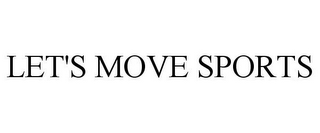 LET'S MOVE SPORTS