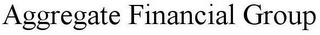 AGGREGATE FINANCIAL GROUP