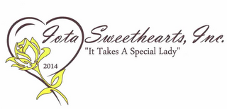 IOTA SWEETHEARTS, INC. 2014 "IT TAKES A SPECIAL LADY"