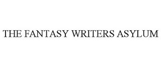 THE FANTASY WRITERS ASYLUM