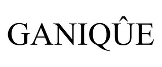 GANIQÛE