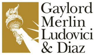 GAYLORD MERLIN LUDOVICI & DIAZ